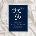 Invitación Con Relieve Metalizado Blue 60th Birthday Gold Script Chapter 60 Fiesta<br><div class="desc">Celebre un hito especial en estilo con nuestra moda y elegante Invitación al Relieve metalizado Blue 60th Birthday Gold Script Capítulo 60 Fiesta. Esta invitación lujosa presenta un fondo azul marino con un tipo de letra dorado que explica "Chapter 60". Es perfecto para un fiesta glamuroso que seguramente causará una...</div>