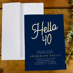 Invitación Con Relieve Metalizado Blue Hello 40 Gold Script 40th Birthday Fiesta<br><div class="desc">Haga que su fiesta de 40 años de lujo destaque con estas invitaciones únicas y diseñadas por personalizados. Estas invitaciones presentan un elegante Relieve metalizado de oro con un fondo azul clásico, perfecto para cualquier celebración de cumpleaños de moda. Haga de su estancia una experiencia inolvidable con estas elegantes y...</div>
