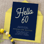 Invitación Con Relieve Metalizado Blue Hello 60 Gold Script 60 cumpleaños fiesta<br><div class="desc">Haga que su lujosa fiesta de cumpleaños número 60 destaque con estas invitaciones diseñadas de forma única y personalizado. Estas invitaciones presentan un elegante Relieve metalizado de oro con un fondo azul clásico, perfecto para cualquier celebración de cumpleaños de moda. Haga de su estancia una experiencia inolvidable con estas elegantes...</div>