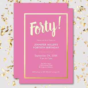 Invitación Con Relieve Metalizado Cumpleaños 40 moderno rosa y oro