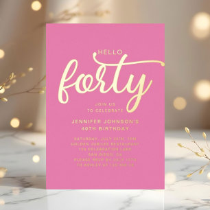 Invitación Con Relieve Metalizado Cumpleaños Moderno Rosa Hello Cuarenta 40 Dorado
