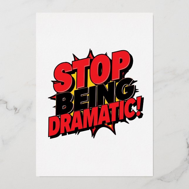 Invitación Con Relieve Metalizado ¡Deja de Ser Dramático! (Anverso)