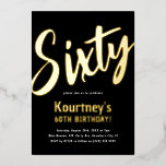 Invitación Con Relieve Metalizado El oro de lujo "Sixty" es un hito adulto que cumpl<br><div class="desc">Añada estilo y lujo a sus celebraciones de cumpleaños con estas elegantes invitaciones de cumpleaños de Relieve metalizado de oro. El diseño presenta el guión de caligrafía 'Sixty' en oro sobre un fondo negro clásico con una plantilla personalizado moderna que se puede personalizar fácilmente con sus propios detalles de evento....</div>