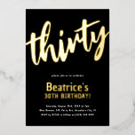 Invitación Con Relieve Metalizado El oro de lujo 'treinta' hito adulto 30 cumpleaños<br><div class="desc">Añada estilo y lujo a sus celebraciones de cumpleaños con estas elegantes invitaciones de cumpleaños de Relieve metalizado de oro. El diseño presenta el guión de caligrafía 'treinta' en oro sobre un fondo negro clásico con una plantilla de personalizado moderna que se puede personalizar fácilmente con sus propios detalles del...</div>