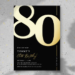 Invitación Con Relieve Metalizado Elegant Eighty 80th Birthday Party Foil Invitation<br><div class="desc">Real foil black and gold 80th birthday party invitations featuring the number '80' in a large bold serif font,  and a modern invite template that is easy to personalize.</div>