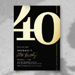 Invitación Con Relieve Metalizado Elegant Forty 40th Birthday Party Foil Invitation<br><div class="desc">Real foil black and gold 40th birthday party invitations featuring the number '40' in a large bold serif font,  and a modern invite template that is easy to personalize.</div>