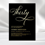 Invitación Con Relieve Metalizado Elegante guión Treinta Oro Negro 30 cumpleaños<br><div class="desc">Celebra un hito con esta elegante libreto de 40 Oro Negro Invitación de cumpleaños 30. Con un sofisticado esquema de color negro y oro, este diseño le da un toque de elegancia y refinamiento a su celebración de 30 años. El guión elegante aporta un toque personal y lujoso, perfecto para...</div>