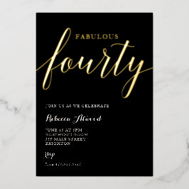 Invitación Con Relieve Metalizado Fabulous Fourty BIrthday Foil Invitation