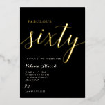 Invitación Con Relieve Metalizado Fabulous Sixty BIrthday Foil Invitation<br><div class="desc">Fabulous sixty birthday invitation</div>