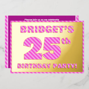 Invitación Con Relieve Metalizado Fiesta de cumpleaños número 25 — Rayas rosadas, di