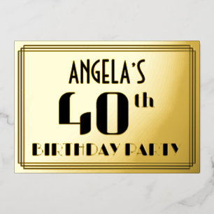 Invitación Con Relieve Metalizado Fiesta de cumpleaños número 40: Aspecto Art Deco “