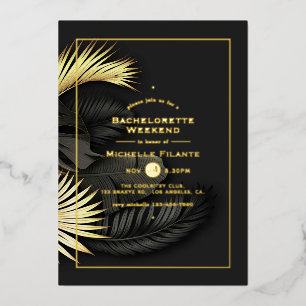 Invitación Con Relieve Metalizado Fin de semana de soltera tropical negro y dorado
