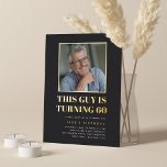 Invitación Con Relieve Metalizado Foto de la fiesta de cumpleaños número 60<br><div class="desc">Celebra su cumpleaños con estas invitaciones festivas que incluyen "este tipo cumple 60 años" en letras de Relieve metalizado dorado y una foto favorita esbozada en oro. Personalice con los detalles de su fiesta debajo.</div>