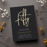 Invitación Con Relieve Metalizado Golden Script 50 cumpleaños<br><div class="desc">Celebra su cumpleaños con estas invitaciones de cumpleaños número 40 de la moda que incluyen "cincuenta" en letras de guiones esbozados a mano en Relieve metalizado oro moderno. Personalice con los detalles de su fiesta debajo. Una elección de lujo inolvidable para fabulosas celebraciones de 50 años.</div>