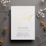 Invitación Con Relieve Metalizado Golden Script 80th Birthday Party<br><div class="desc">Celebrate her milestone birthday with these chic 80th birthday party invitations featuring "eighty" in modern gold foil hand sketched script lettering. Personalize with your party details beneath. A unforgettable,  luxe choice for fabulous 80th birthday celebrations.</div>