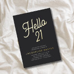 Invitación Con Relieve Metalizado Guión dorado Hola 21 Fiesta de cumpleaños número 2<br><div class="desc">Haga que su fiesta de 21 años de lujo se destaque con estas invitaciones únicas y diseñadas por personalizados. Estas invitaciones presentan un elegante Relieve metalizado de oro sobre un fondo negro clásico, perfecto para cualquier celebración de cumpleaños de moda. Los huéspedes del hotel pueden disfrutar de todas las instalaciones...</div>