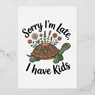 Invitación Con Relieve Metalizado Lo siento, llego tarde, tengo hijos