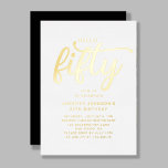 Invitación Con Relieve Metalizado Modern Hello Fifty 50th Birthday Relieve metalizad<br><div class="desc">Invitación personalizada de Relieve metalizado dorado de 50 cumpleaños.</div>