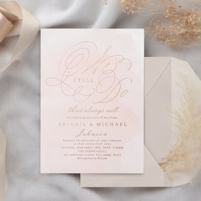 Invitación Con Relieve Metalizado Rosa oro elegante caligrafía clásica TODAVÍA HACEM (Rose gold elegant classic calligraphy WE STILL DO Foil Invitation)