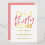 Invitación Con Relieve Metalizado Tipografía minimalista moderna rosa femenina 30 cu<br><div class="desc">Háblame 30 tarjeta de invitación de cumpleaños número 30 tipografía minimalista moderna rosa. Parte de una colección.</div>