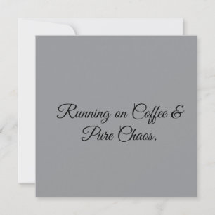 Invitación Corriendo con Café y Caos Puro.