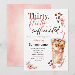 Invitación Cumpleaños 30 de Thirty Flirty Caffeinated Coffee