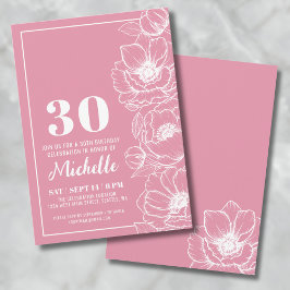 Invitación Cumpleaños 30 Floral Rosa