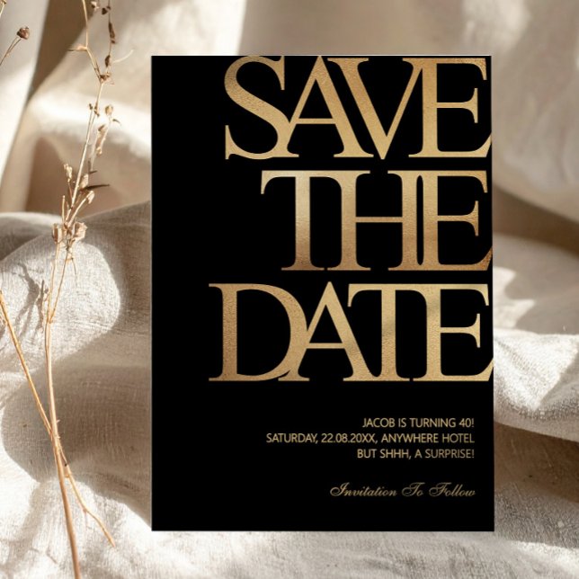 Invitación Cumpleaños 40 Ahorra la Fecha Negro y Dorado (40th Birthday Save the Date Black & Gold Invitation, Birthday Evite, A Tini Bit Older)