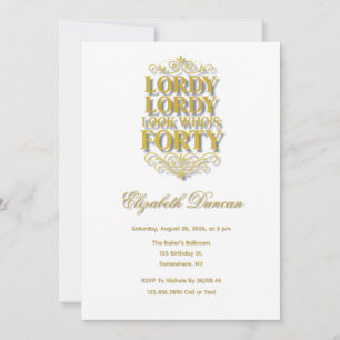 Invitación Cumpleaños 40 de Gold Lordy Lordy Mira Quién