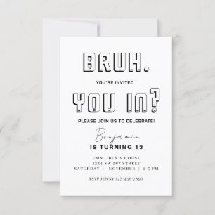 Invitación Cumpleaños Bruh monocromático Bruh