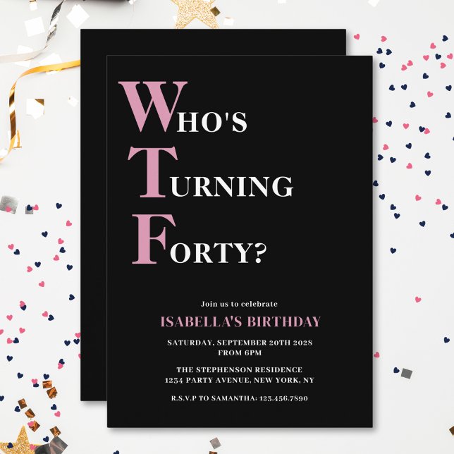 Invitación Cumpleaños divertido de 40 años WTF negro y rosa h (Subido por el creador)