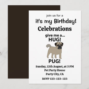 Invitación Cumpleaños Pug Dame Un Abrazo Pug
