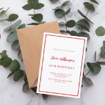 Invitación cumpleaños rojo blanco<br><div class="desc">Moderna,  elegante e invitada. Un fondo blanco decorado con un marco rojo. Personalice y agregue un nombre y detalles. Texto rojo.</div>