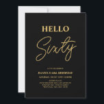 Invitación Cumpleaños Sesenta | Fiesta de Cumpleaños 60 Dorad<br><div class="desc">Invite a tus invitados con esta elegante invitación de cumpleaños 60. Este diseño presenta un moderno "Hola Sesenta" en tema de color negro y dorado. Puedes personalizar todo el texto. Los suministros de fiesta coincidentes están disponibles en mi tienda BaraBomDesign.</div>