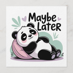 Invitación Cute Lazy Panda – “Quizás Más Tarde” Panda Relajan