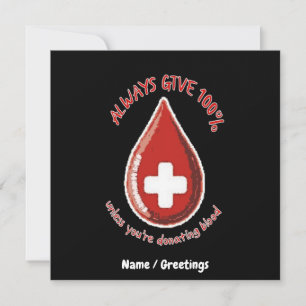 Invitación Dar Siempre Un 100% A Menos Que Donar Sangre Sea G