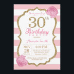 Invitación de cumpleaños 30: Floral rosa y dorada<br><div class="desc">Invitación de cumpleaños número 30. Rosa y Oro.Brillantina dorada. Estripas rosas y blancas. Flor floral rosa. Cumpleaños de adultos. Fiesta de cumpleaños de mujeres.
Para más personalización,  haga clic en el botón "Personalizar" y utilice nuestra herramienta de diseño para modificar esta plantilla.</div>
