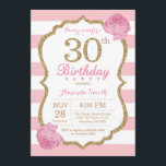Invitación de cumpleaños 30: Floral rosa y dorada<br><div class="desc">Invitación de cumpleaños número 30. Rosa y Oro.Brillantina dorada. Estripas rosas y blancas. Flor floral rosa. Cumpleaños de adultos. Fiesta de cumpleaños de mujeres.
Para más personalización,  haga clic en el botón "Personalizar" y utilice nuestra herramienta de diseño para modificar esta plantilla.</div>