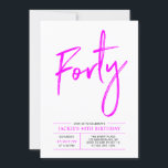 Invitación de cumpleaños número 40 | Rosa intenso<br><div class="desc">Celebra tu día especial con esta sencilla y elegante invitación de cumpleaños número 40. Este diseño presenta un chic "Cuarenta" con una distribución limpia en negro y combinación de colores rosa intenso. Más diseños disponibles en mi tienda BaraBomDesign.</div>