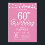 Invitación de cumpleaños número 60 Rosa<br><div class="desc">Invitación de cumpleaños número 60 con String Lights. Fondo rosa. Mujeres Lady Elegant Hoy Día. 13. 15. 16. 18. 20. 21. 30. 40. 50. 60. 70. 80. 90. 100. Cualquier edad. Para más personalización,  haga clic en el botón "Personalizar" y utilice nuestra herramienta de diseño para modificar esta plantilla.</div>