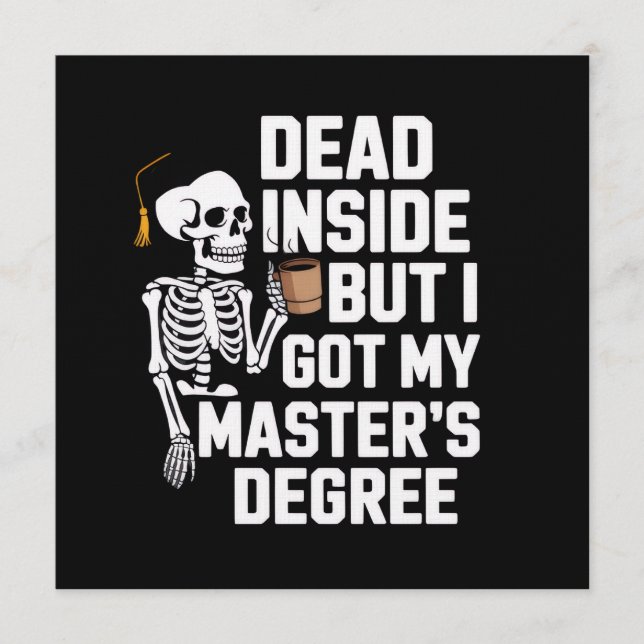 Invitación Dead Inside But I Got My Masters Degree Skeleton (Anverso)