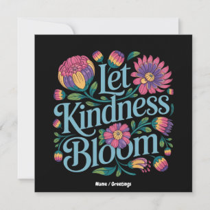 Invitación Deja que la amabilidad florezca Sé amable Flores d