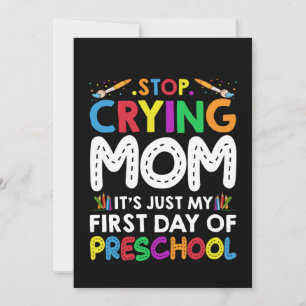 Invitación Dejen de llorar, mamá es mi primer día de preescol