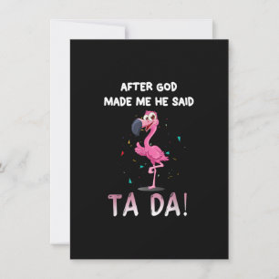 Invitación Después De Que Dios Me Hizo Dijo Ta Da, Funny Flam