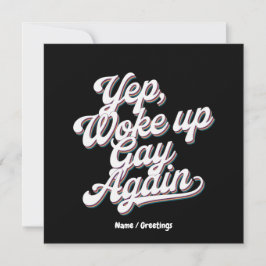 Invitación Diseño del mes del Orgullo "Yup Wke Up Gay Again"