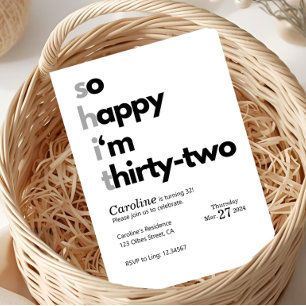 Invitación Divertido Cumpleaños 32 "Tan Feliz de Tener Treint