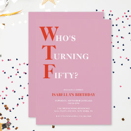 Invitación Divertido cumpleaños 50 WTF Humorístico