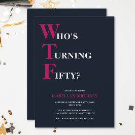 Invitación Divertido cumpleaños 50 WTF Humorístico azul marin