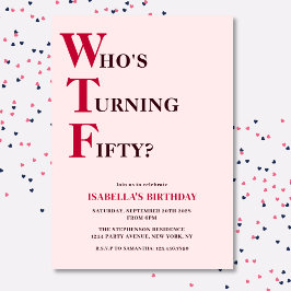 Invitación Divertido cumpleaños 50 WTF Humorístico Rosa
