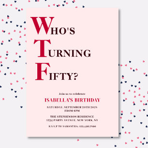 Invitación Divertido cumpleaños 50 WTF Humorístico Rosa